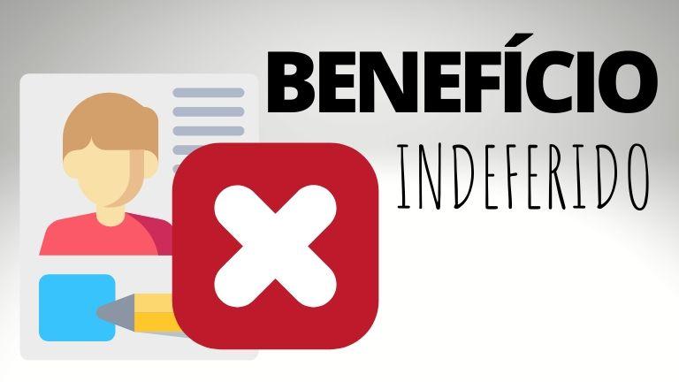 Beneficio Indeferido no  INSS