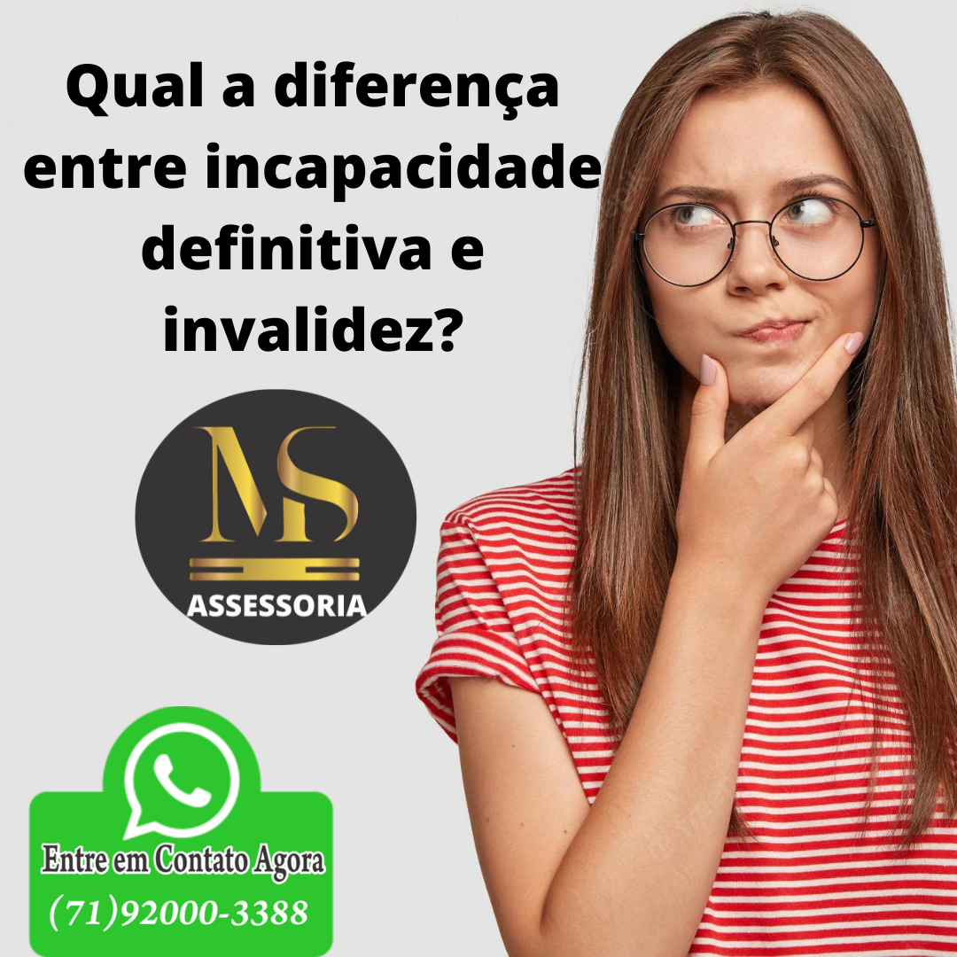 Qual a diferença entre incapacidade definitiva e invalidez?