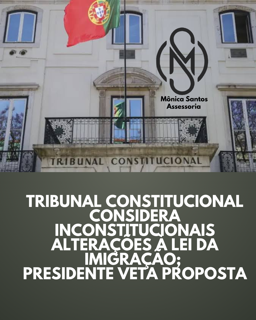 Tribunal Constitucional considera inconstitucionais alterações à Lei da Imigração; Presidente veta proposta